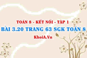 Bài 3.20 trang 63 SGK Toán 8 tập 1 Kết nối tri thức